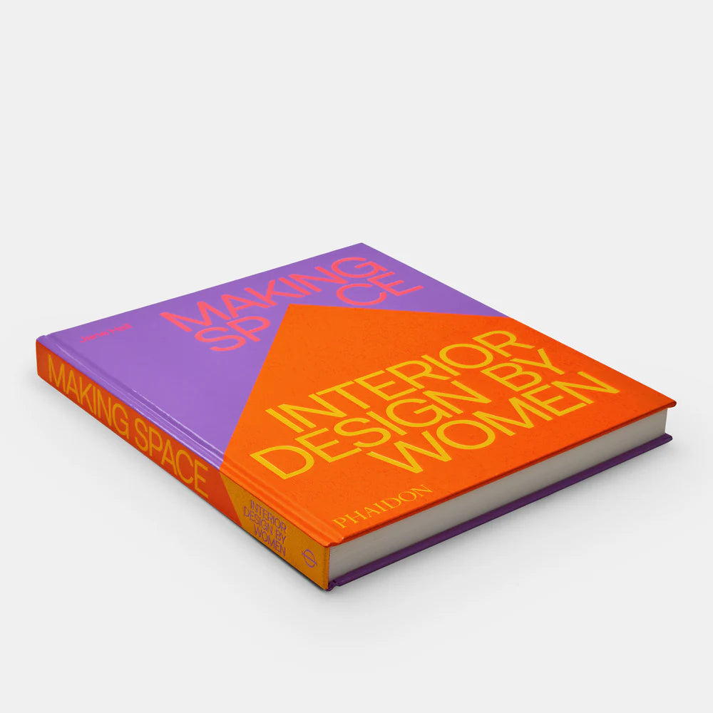 Making Space: Interior Design by Women by Jane Hall